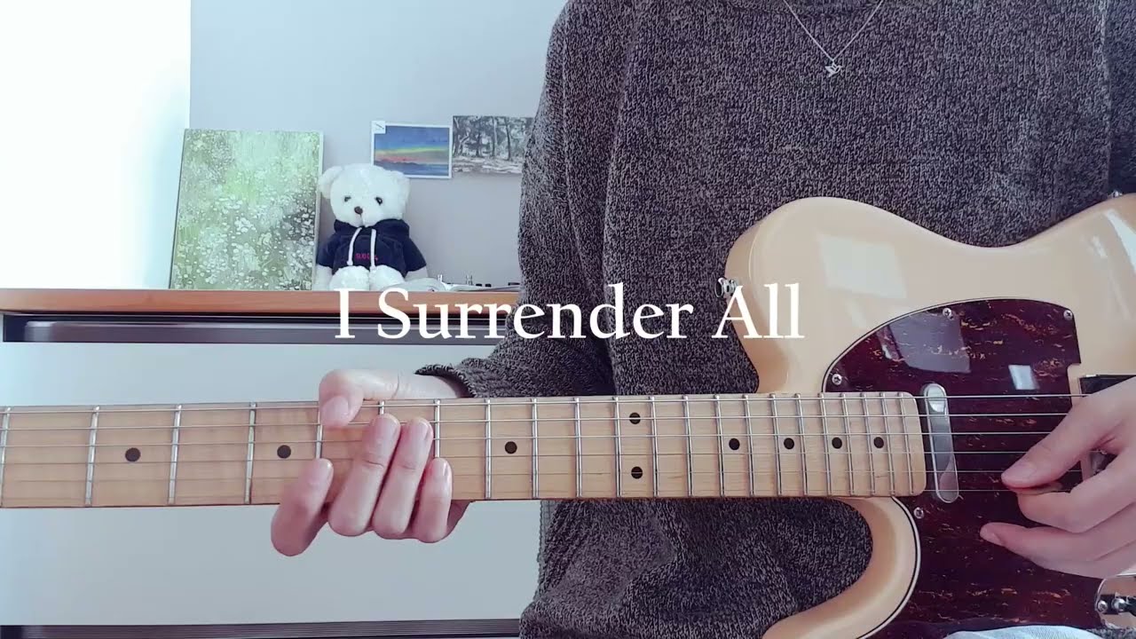 I surrender all 8211 guitar worship tc6h3mzdusw