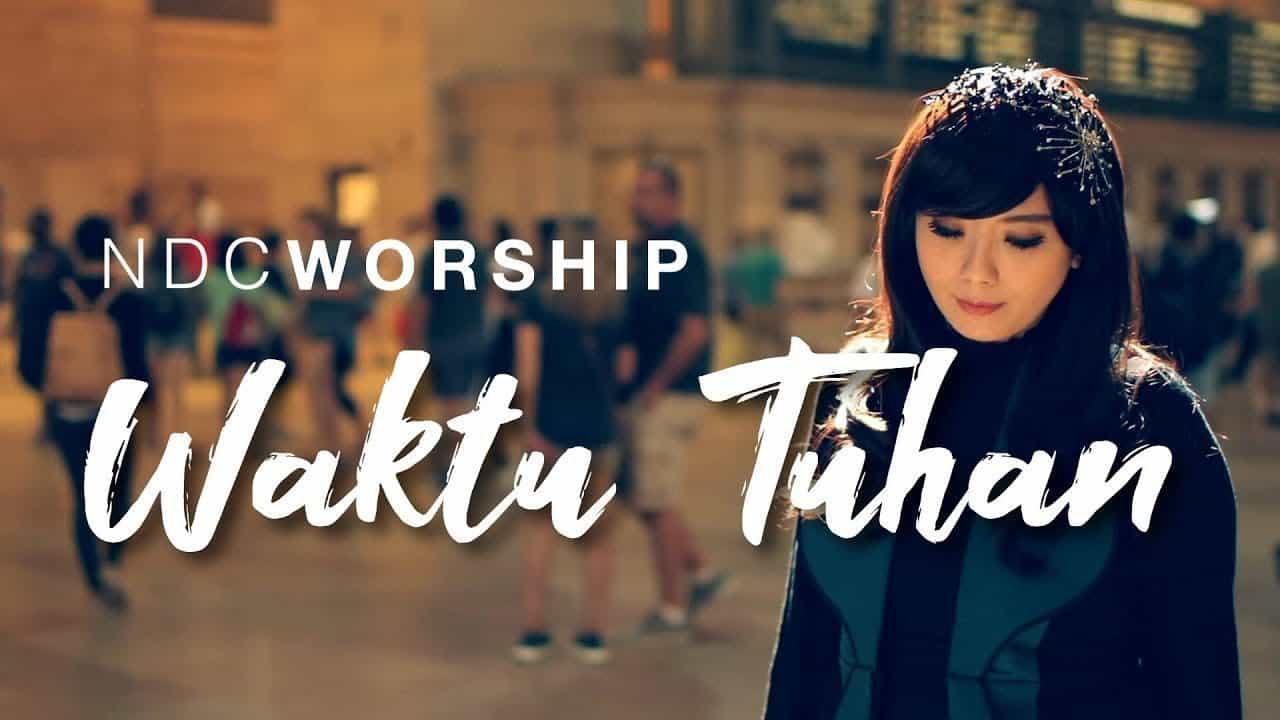 Waktu tuhan 8211 ndc worship ingjfnryawq