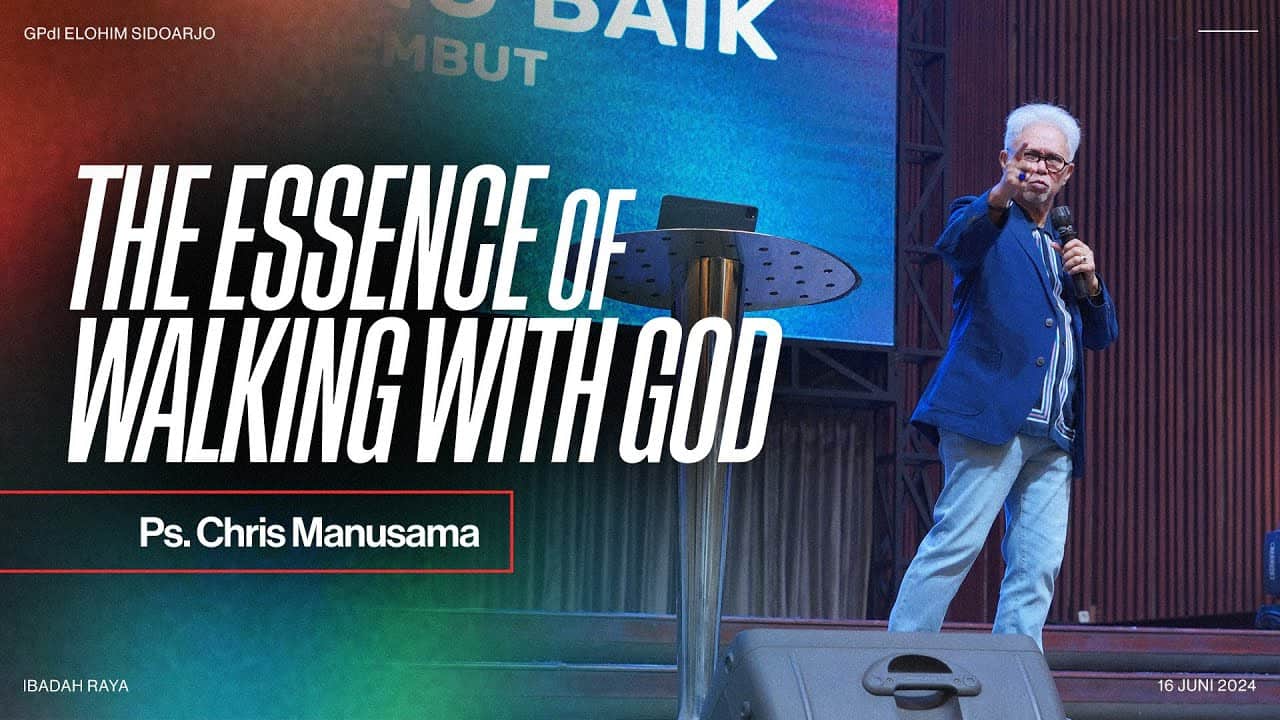The Essence Of Walking With God